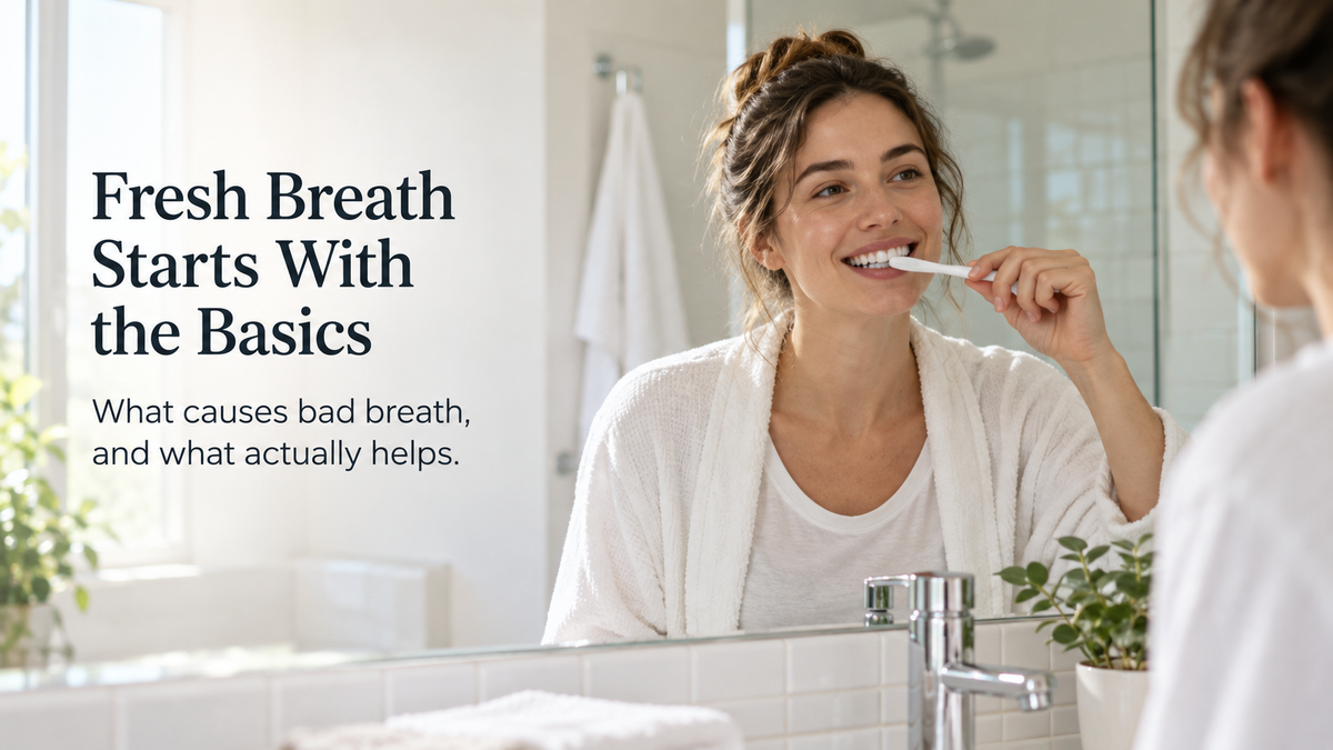 Bad Breath: Common Causes and What Actually Helps